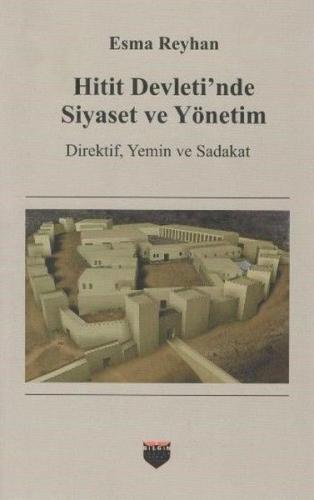 Hitit Devleti'nde Siyaset ve Yönetim | Kitap Ambarı