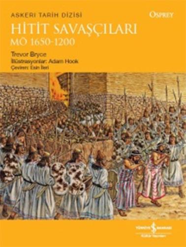 Hitit Savaşçıları M.Ö 1650-1200 | Kitap Ambarı