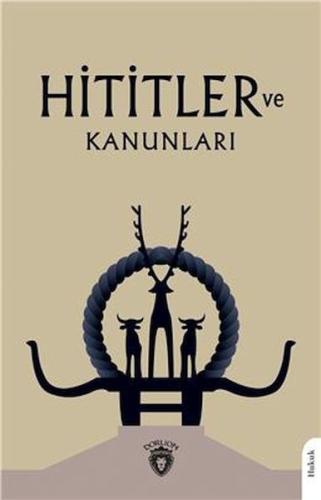 Hititler ve Kanunları | Kitap Ambarı