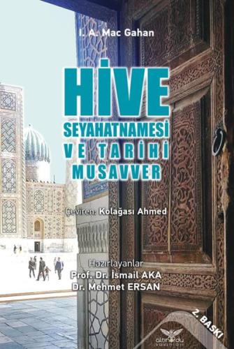 Hive Seyahatnamesi ve Tarihi Musavver | Kitap Ambarı