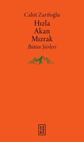 Hızla Akan Mızrak - Bütün Şiirleri | Kitap Ambarı