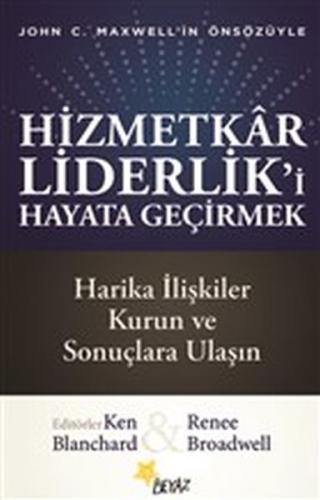 Hizmetkar Liderlik’i Hayata Geçirmek | Kitap Ambarı