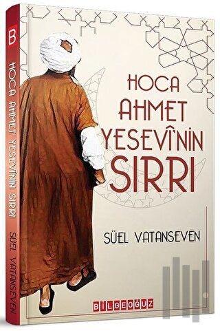 Hoca Ahmet Yesevi'nin Sırrı | Kitap Ambarı