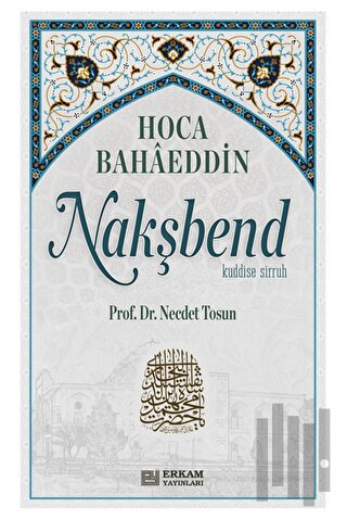 Hoca Bahaeddin Nakşbend | Kitap Ambarı