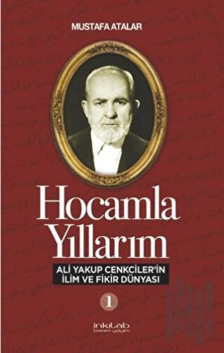 Hocamla Yıllarım 1 | Kitap Ambarı