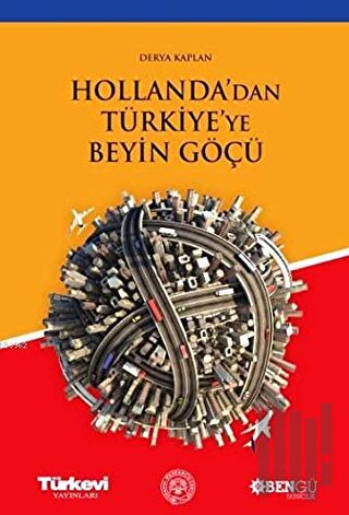 Hollanda'dan Türkiye'ye Beyin Göçü | Kitap Ambarı