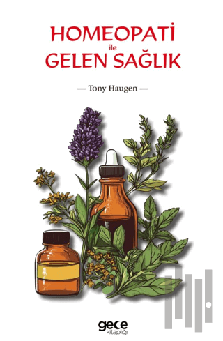 Homeopati ile Gelen Sağlık | Kitap Ambarı