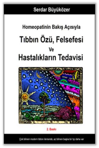 Homeopatinin Bakış Açısıyla Tıbbın Özü Felsefesi ve Hastalıkların Teda