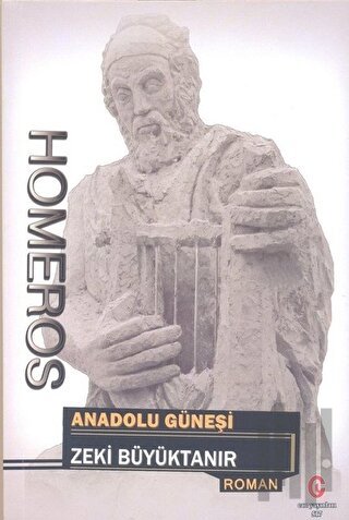 Homeros: Anadolu Güneşi | Kitap Ambarı