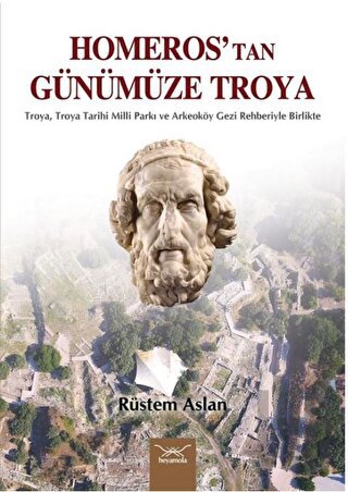 Homeros’tan Günümüze Troya | Kitap Ambarı