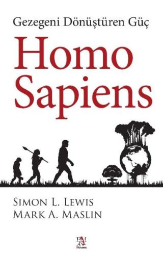 Homo Sapiens: Gezegeni Dönüştüren Güç | Kitap Ambarı