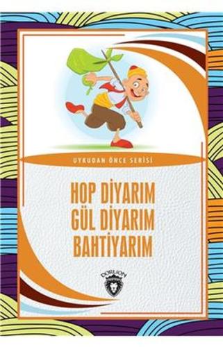 Hop Diyarım Gül Diyarım Bahtiyarım | Kitap Ambarı