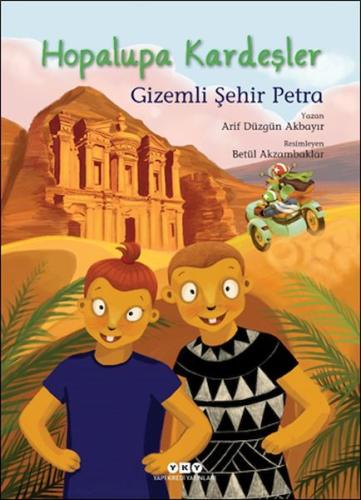 Hopalupa Kardeşler 4 - Gizemli Şehir Petra | Kitap Ambarı