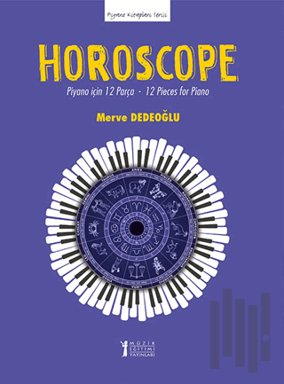 Horoscope: Piyano için 12 Parça - 12 Pieces for Piano | Kitap Ambarı