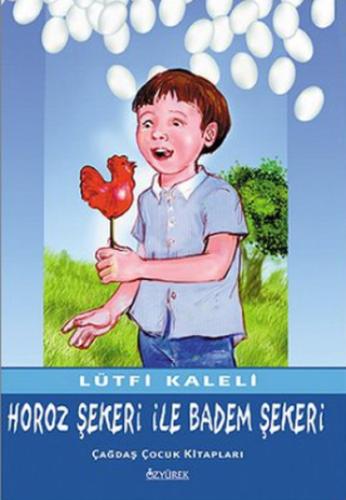 Horoz Şekeri İle Badem Şekeri | Kitap Ambarı