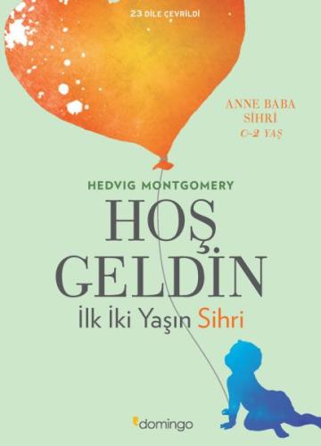 Hoş Geldin: İlk İki Yaşın Sihri | Kitap Ambarı