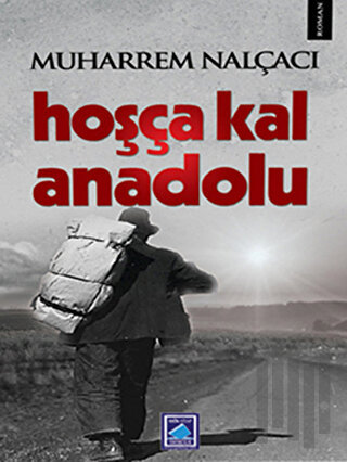 Hoşça Kal Anadolu | Kitap Ambarı