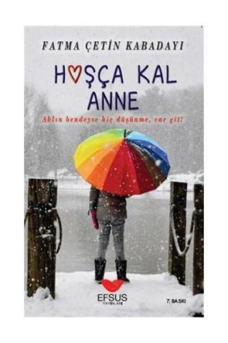 Hoşça Kal Anne | Kitap Ambarı