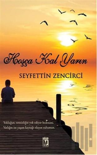 Hoşça Kal Yarın | Kitap Ambarı