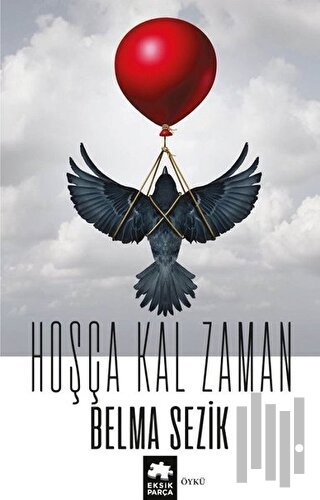 Hoşça Kal Zaman | Kitap Ambarı