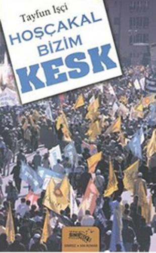 Hoşçakal Bizim Kesk | Kitap Ambarı