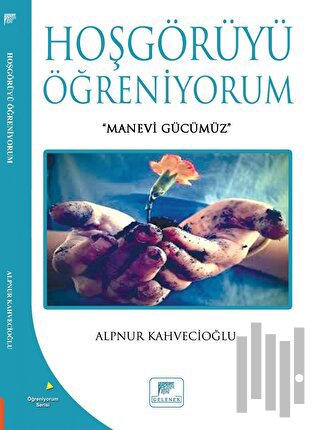 Hoşgörüyü Öğreniyorum | Kitap Ambarı