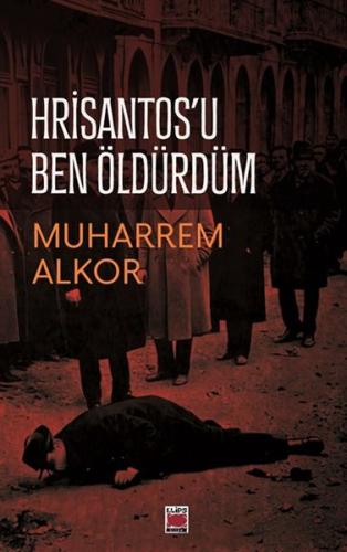 Hrisantos’u Ben Öldürdüm | Kitap Ambarı