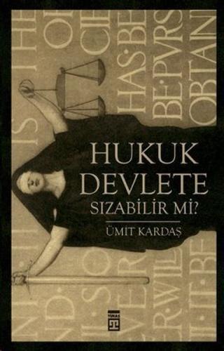 Hukuk Devlete Sızabilir mi? | Kitap Ambarı