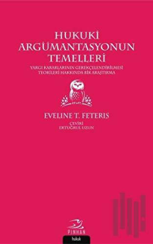 Hukuki Argümantasyonun Temelleri | Kitap Ambarı