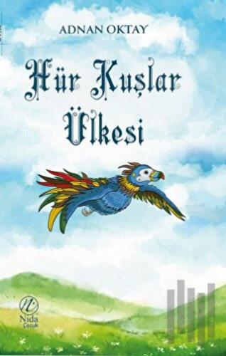 Hür Kuşlar Ülkesi | Kitap Ambarı