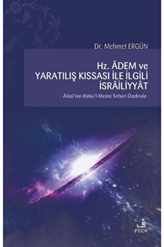 Hz. Adem ve Yaratılış Kıssası ile İlgili İsrailiyyat | Kitap Ambarı