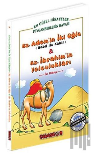 Hz. Adem'in İki Oğlu ve Hz. İbrahim'in Yolculukları | Kitap Ambarı