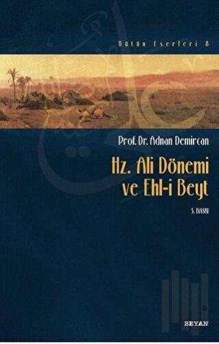 Hz. Ali Dönemi ve Ehli Beyt | Kitap Ambarı