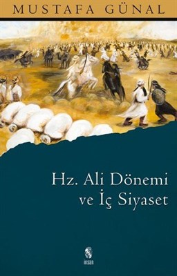 Hz. Ali Dönemi ve İç Siyaset | Kitap Ambarı