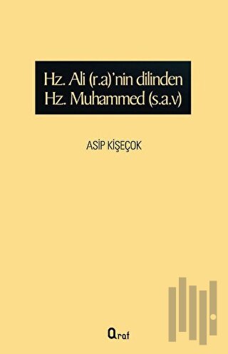 Hz. Ali (r.a)’nin Dilinden Hz Muhammed (s.a.v) | Kitap Ambarı