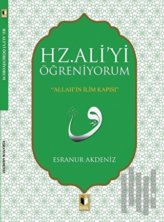 Hz. Ali'yi Öğreniyorum | Kitap Ambarı