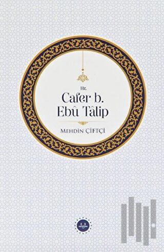 Hz. Cafer b. Ebu Talip | Kitap Ambarı