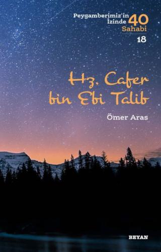 Hz. Cafer bin Ebi Talib - Peygamberimiz'in İzinde 40 Sahabi/18 | Kitap