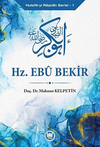 Hz. Ebu Bekir - Hulefa-yi Raşidin Serisi 1 | Kitap Ambarı