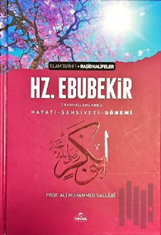 Hz. Ebubekir (Radıyallahu Anh) Hayatı - Şahsiyeti - Dönemi | Kitap Amb