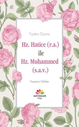 Hz. Hatice (r.a) İle Hz. Muhammed (s.a.v) | Kitap Ambarı