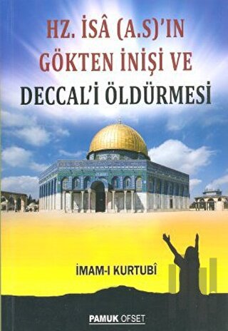 Hz. İsa (A.S.)’ın Gökten İnişi ve Deccal’i Öldürmesi (Sır-008) | Kitap