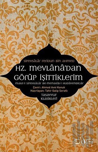 Hz. Mevlana'dan Görüp İşittiklerim | Kitap Ambarı