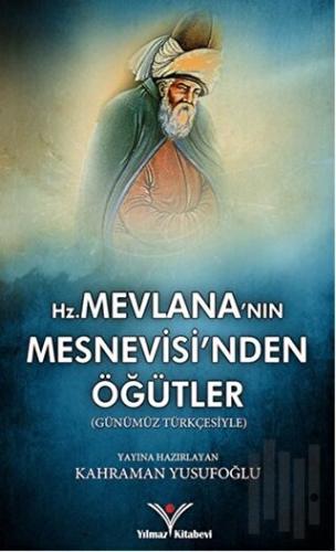 Hz. Mevlana'nın Mesnevisi'nden Öğütler | Kitap Ambarı