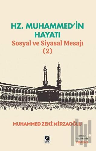 Hz. Muhammed’in Hayatı Sosyal ve Siyasal Mesajı (2) | Kitap Ambarı