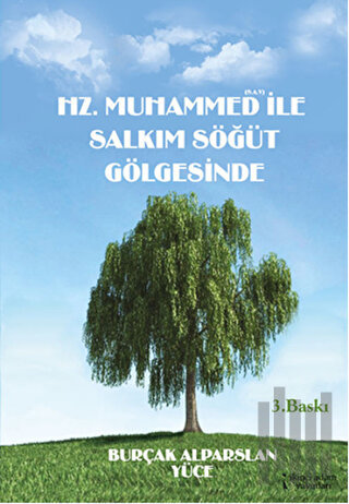 Hz. Muhammed (S.A.V) ile Salkım Söğüt Gölgesinde | Kitap Ambarı