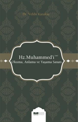 Hz. Muhammed'i (s.a.s) Okuma Anlama ve Yaşama Sanatı | Kitap Ambarı