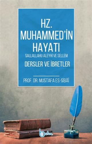 Hz. Muhammed'in Hayatı Dersler ve İbretler | Kitap Ambarı