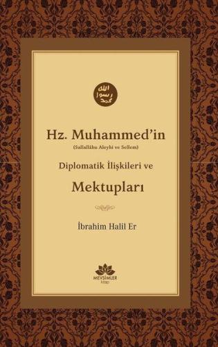 Hz. Muhammed'in (S.A.V) Diplomatik İlişkileri ve Mektupları | Kitap Am