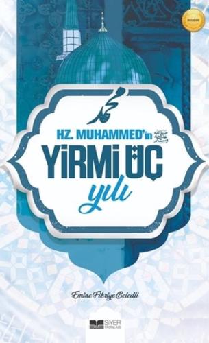 Hz. Muhammed'in Yirmi Üç Yılı | Kitap Ambarı